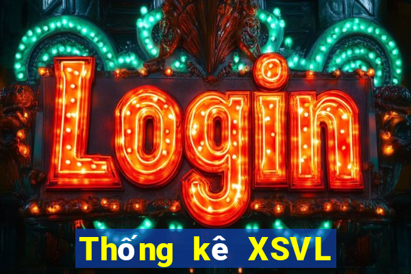 Thống kê XSVL ngày 22