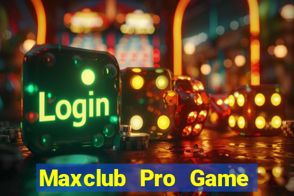 Maxclub Pro Game Bài Xóc Đĩa