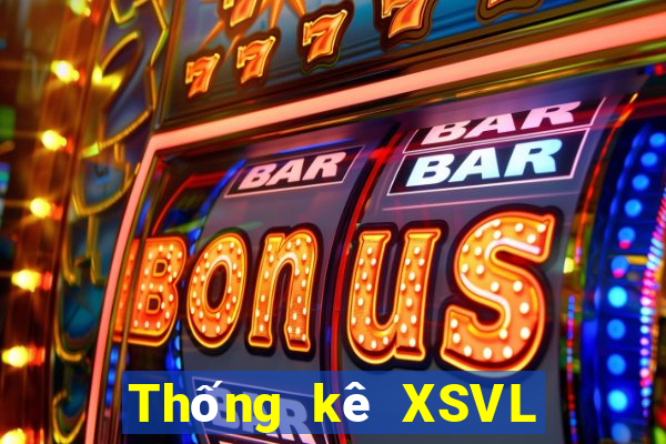 Thống kê XSVL ngày 7