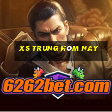 xs trung hôm nay