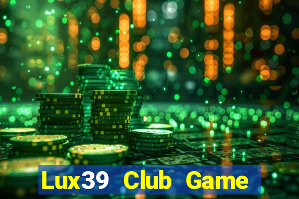 Lux39 Club Game Bài Qh88