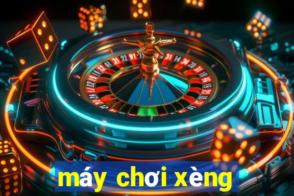 máy chơi xèng