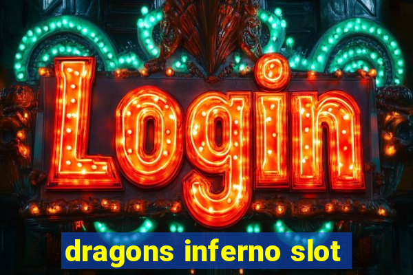 dragons inferno slot