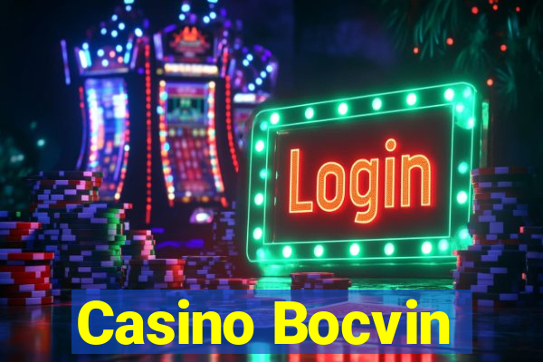 Casino Bocvin