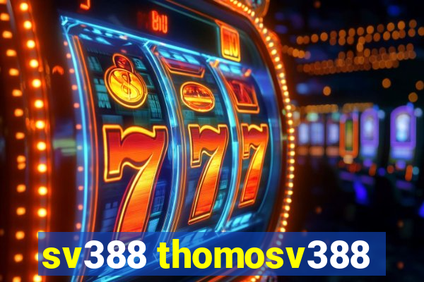 sv388 thomosv388