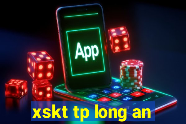 xskt tp long an