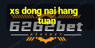 xs dong nai hang tuan