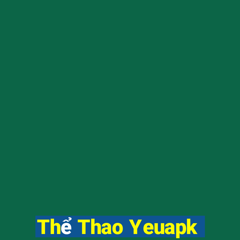 Thể Thao Yeuapk