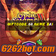 giftcode 68 game bài