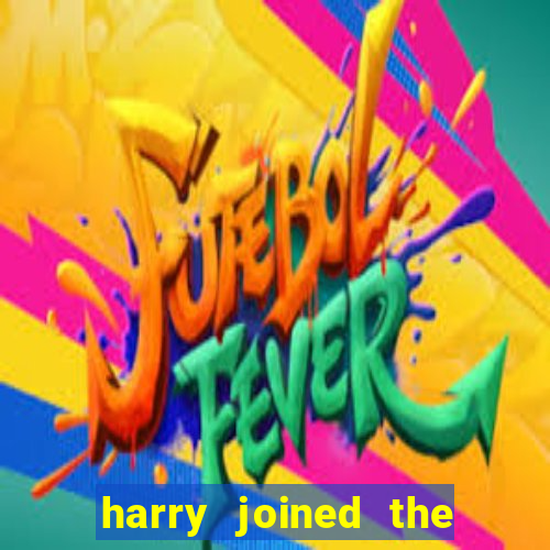 harry joined the club when he