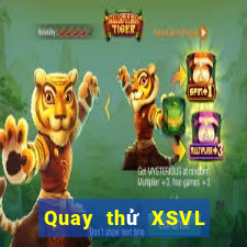 Quay thử XSVL Thứ 7