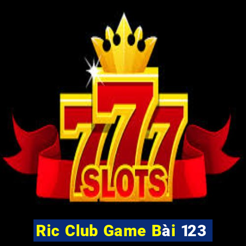 Ric Club Game Bài 123