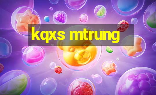 kqxs mtrung