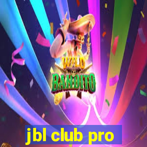 jbl club pro