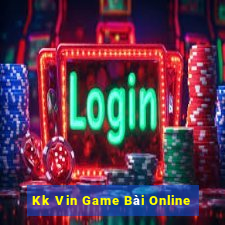 Kk Vin Game Bài Online