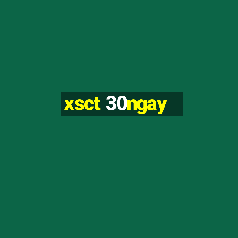 xsct 30ngay