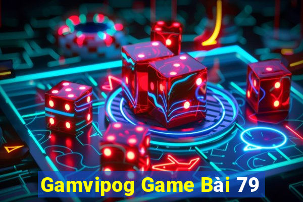 Gamvipog Game Bài 79