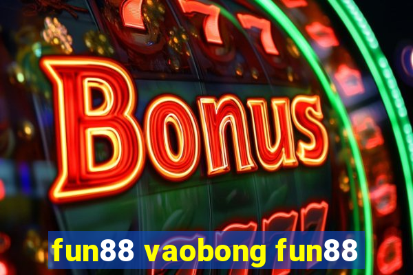 fun88 vaobong fun88