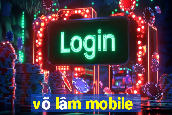 võ lâm mobile