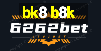 bk8 b8k