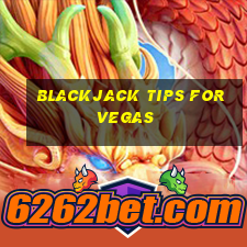 blackjack tips for vegas