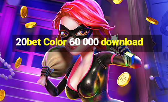 20bet Color 60 000 download