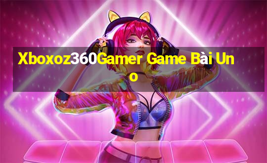 Xboxoz360Gamer Game Bài Uno