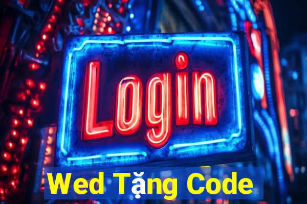 Wed Tặng Code