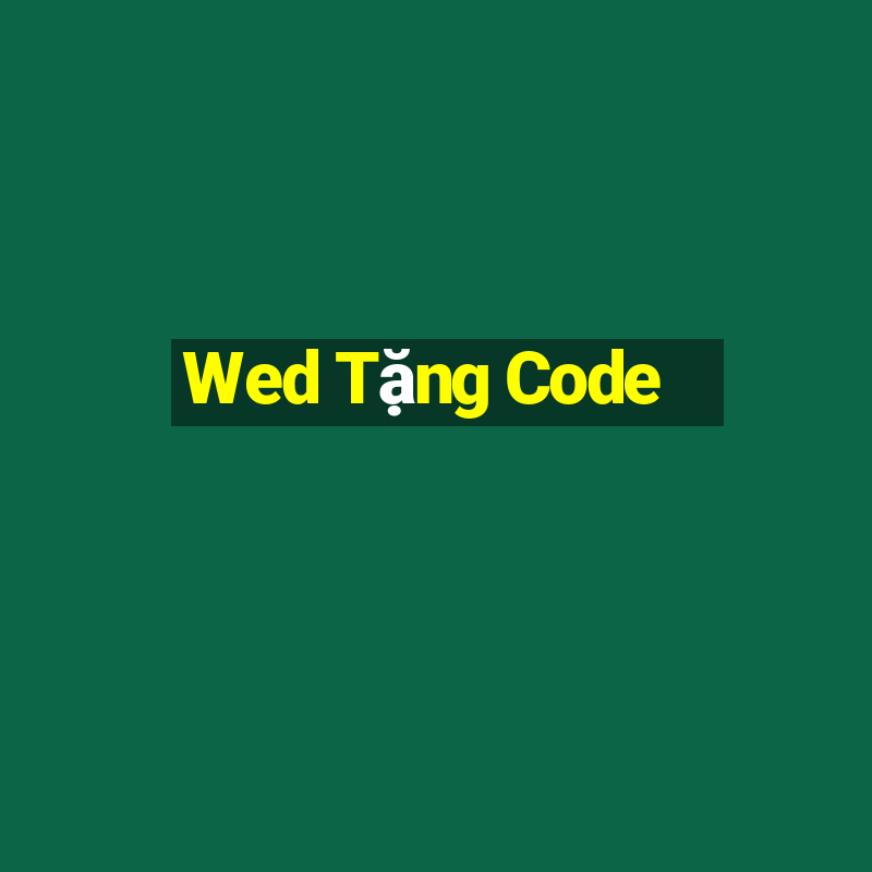 Wed Tặng Code