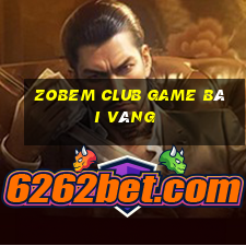 Zobem Club Game Bài Vàng