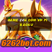 game 24h com vn pikachu