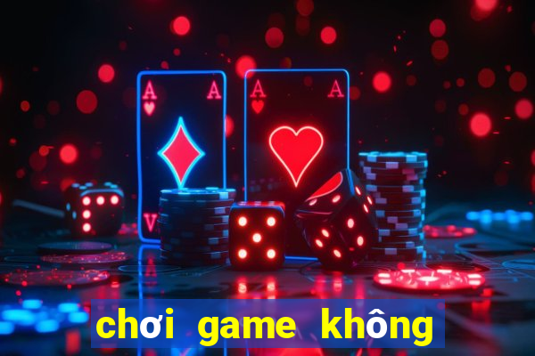 chơi game không cần tải