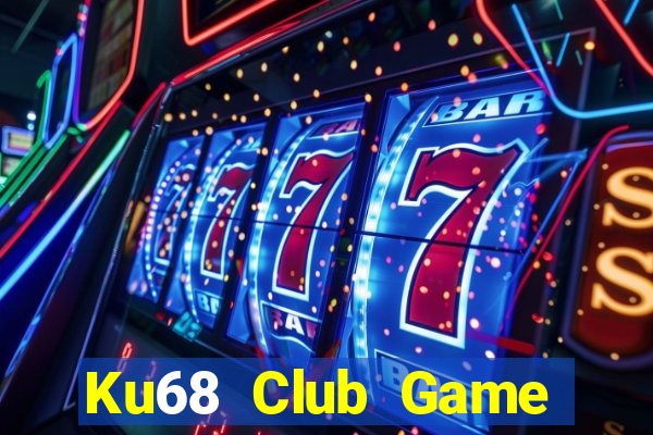 Ku68 Club Game Bài Poker Đổi Thưởng