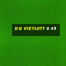 kq vietlott 6 45