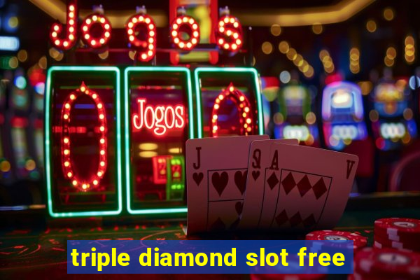 triple diamond slot free