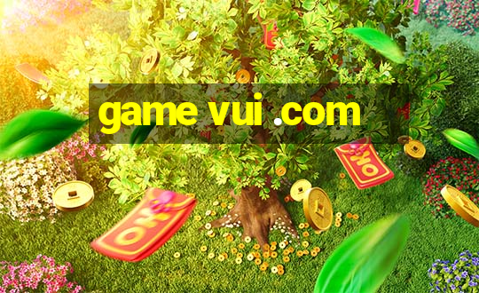 game vui .com