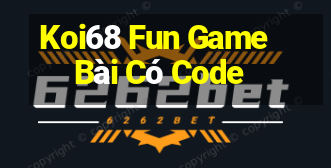 Koi68 Fun Game Bài Có Code