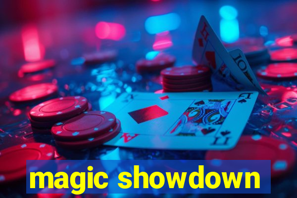 magic showdown