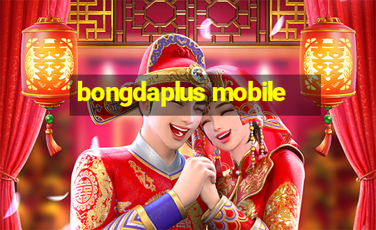 bongdaplus mobile