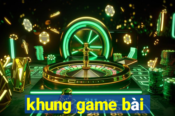 khung game bài