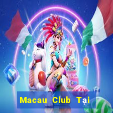 Macau Club Tại Game Bài Đổi Thưởng Sinh Tử