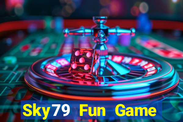 Sky79 Fun Game Bài Rút Tiền Uy Tín