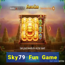 Sky79 Fun Game Bài Rút Tiền Uy Tín