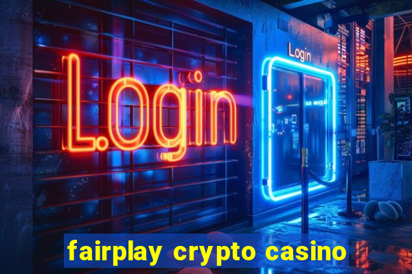 fairplay crypto casino