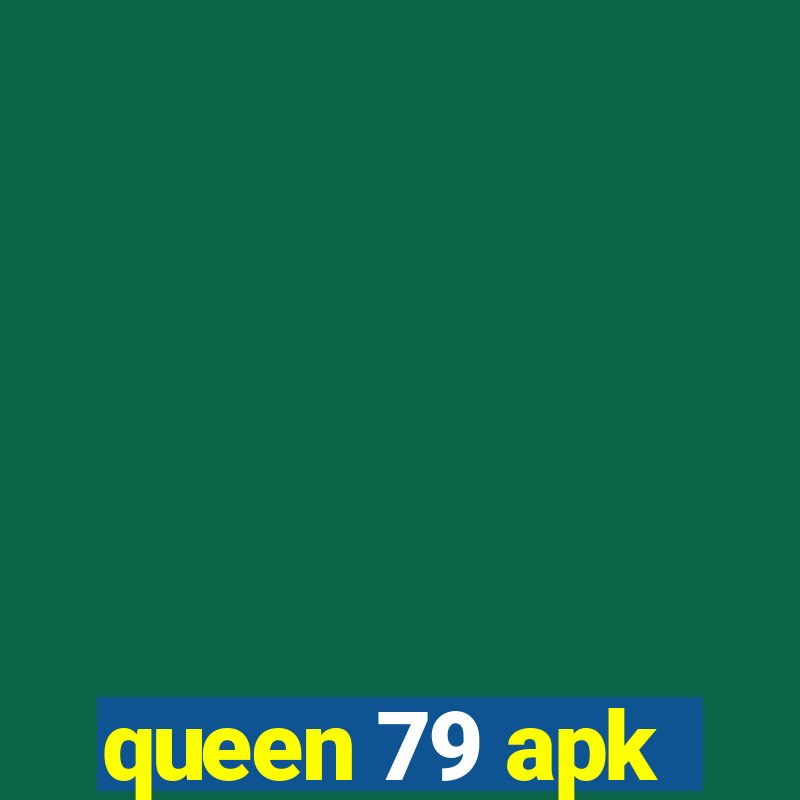 queen 79 apk