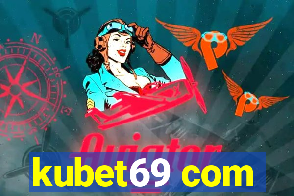 kubet69 com