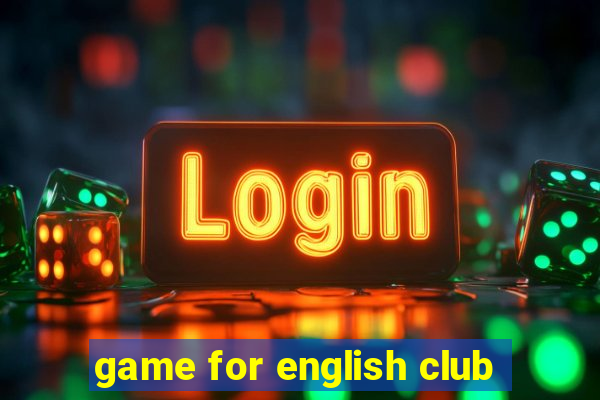 game for english club