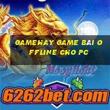 Gamehay Game Bài Offline Cho Pc