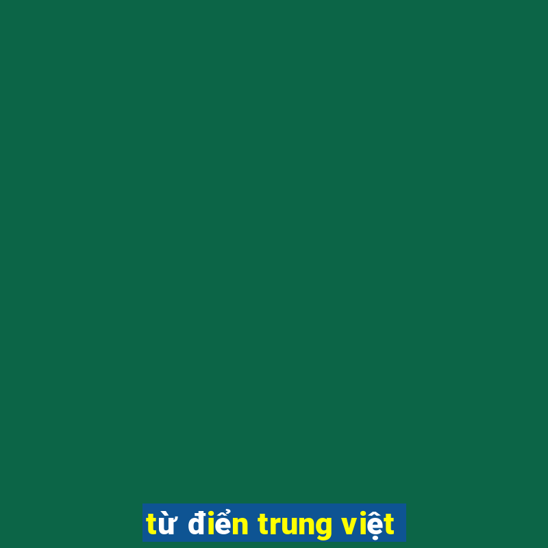 từ điển trung việt