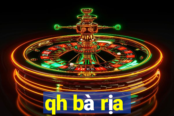 qh bà rịa